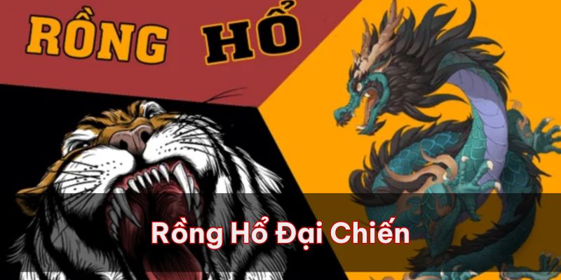 rồng hổ đại chiến